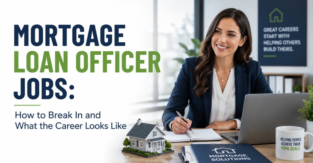Mortgage Loan Officer Jobs